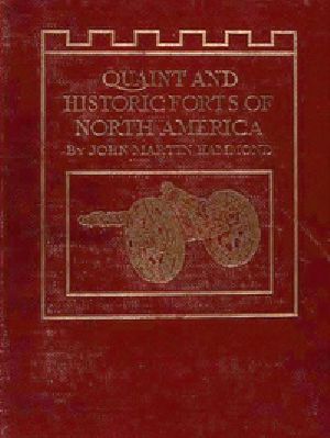 [Gutenberg 54746] • Quaint and Historic Forts of North America